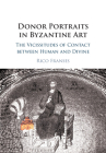 Donor Portraits in Byzantine Art By Rico Franses Cover Image