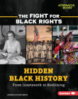 Hidden Black History: From Juneteenth to Redlining By Amanda Jackson Green Cover Image