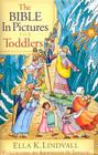 The Bible in Pictures for Toddlers By Ella K. Lindvall, Kenneth Taylor (Foreword by) Cover Image