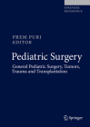 Pediatric Surgery: General Pediatric Surgery, Tumors, Trauma and Transplantation Cover Image