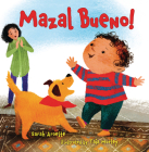 Mazal Bueno! By Sarah Aroeste, Taia Morley (Illustrator) Cover Image