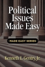 Political Issues Made Easy By Kenneth L. Gentry Cover Image