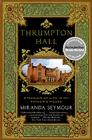 Thrumpton Hall: A Memoir of Life in My Father's House By Miranda Seymour Cover Image