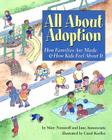 All about Adoption: How Families Are Made & How Kids Feel about It Cover Image