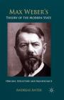 Max Weber's Theory of the Modern State: Origins, Structure and Significance By Keith Tribe (Translator), A. Anter Cover Image