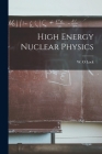 High Energy Nuclear Physics By W. O. Lock (Created by) Cover Image