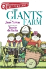 The Giants' Farm: A QUIX Book (Giants Series #1) By Jane Yolen, Tomie dePaola (Illustrator) Cover Image