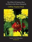 Litplan Teacher Pack: The Effect of Gamma Rays on Man in the Moon Marigolds Cover Image