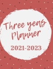 three years planner 2021-2023: my planner 2021-2023 weekly and monthly, daily planner, Nice gift By Shop Wiss Cover Image