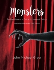 Monsters: An Investigator’s Guide to Magical Beings - Revised and Expanded Third Edition By John Michael Greer Cover Image