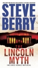 The Lincoln Myth: A Novel (Cotton Malone #9) By Steve Berry Cover Image
