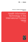 Health Information Technology in the International Context (Advances in Health Care Management #12) By Nir Menachemi (Editor), Sanjay Singh (Editor) Cover Image