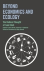 Beyond Economics and Ecology: The Radical Thought of Ivan Illich By Ivan Illich, Jerry Brown (Preface by), Sajay Samuel (Editor) Cover Image