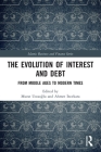 The Evolution of Interest and Debt: From Middle Ages to Modern Times (Islamic Business and Finance) Cover Image