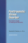 Posttraumatic Stress Disorder: The Victim's Guide to Healing and Recovery By Raymond B. Flannery, Jr. PhD Cover Image