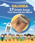 Kalimba. 37 Simple Songs from Around the World: Play by Number Cover Image