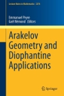 Arakelov Geometry and Diophantine Applications (Lecture Notes in Mathematics #2276) By Emmanuel Peyre (Editor), Gaël Rémond (Editor) Cover Image
