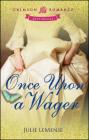 Once Upon A Wager (Once Upon… #1) By Julie LeMense Cover Image