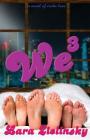 We Three: One and One and One Makes Three By Lara Zielinsky Cover Image