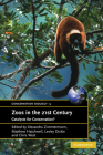 Zoos in the 21st Century: Catalysts for Conservation? (Conservation Biology #15) Cover Image