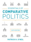 Essentials of Comparative Politics By Patrick H. O'Neil Cover Image