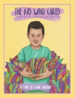 The Kid Who Cared: A Story of Grant Vereker By Jenna Walker-Cronk (Illustrator), Grant Vereker (Contribution by), Todd Civin Cover Image