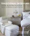 Traditional Interiors: Leta Austin Foster, Sallie Giordano & India Foster By Brian Coleman, Erik Kvalsvik (Photographer) Cover Image