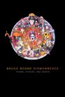 Bruce Boone Dismembered: Selected Poems, Stories, and Essays Cover Image