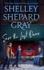 Save the Last Dance (Dance with Me) By Shelley Shepard Gray Cover Image
