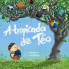 A tropicada de Téo By Vern Hung (Illustrator), Oscar T. S. Filho (Translator), Tim Bankes II Cover Image