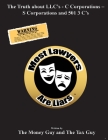 Most Lawyers Are Liars - The Truth About LLC's - Updated By The Money Guy Cover Image