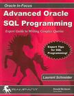 Advanced Oracle SQL Programming: The Expert Guide to Writing Complex Queries (Oracle In-Focus) Cover Image
