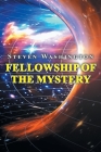 Fellowship of the Mystery By Steven Washington Cover Image