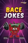 Bace Jokes By Bace Flores, Kaveenfra Ariyarathna (Illustrator) Cover Image