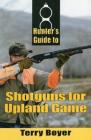 Hunters Guide to Shotguns for Upland Game Cover Image