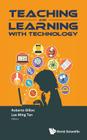 Teaching and Learning with Technology - Proceedings of the 2015 Global Conference (Ctlt) Cover Image