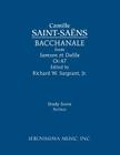 Bacchanale, Op.47: Study score By Camille Saint-Saens, Jr. Sargeant, Richard W. (Editor) Cover Image