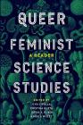 Queer Feminist Science Studies: A Reader (Feminist Technosciences) Cover Image