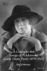 A Guide to the Songs of Poldowski (Lady Dean Paul) 1879-1932 By Una Hunt (Editor), David Mooney Cover Image