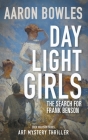 Daylight Girls, The Search for Frank Benson By Aaron Bowles Cover Image
