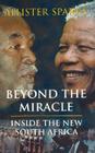 Beyond the Miracle: Inside the New South Africa Cover Image