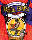 Magical Escapes (Miraculous Magic Tricks) By Thomas Canavan, David Mostyn (Illustrator) Cover Image