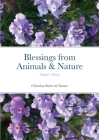 Blessings from Animals & Nature: Nature's Poetry By Christina Sieber Cover Image