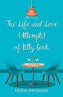The Life and Love (Attempts) of Kitty Cook By Helen Aitchison Cover Image