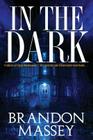 In the Dark By Brandon Massey Cover Image