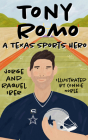 Tony Romo: A Texas Sports Hero By Jorge Iber, Raquel Iber, Connie Noble (Illustrator) Cover Image