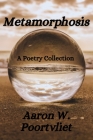 Metamorphosis: A Poetry Collection Cover Image