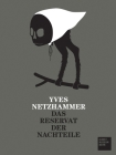 Yves Netzhammer: Das Reservat Der Nachteile/The Refuge for Drawbacks By Yves Netzhammer (Artist), Matthias Frehner (Foreword by), Kathleen Bühler (Text by (Art/Photo Books)) Cover Image