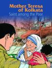 Mother Teresa of Kolkata (Comic) By Didier Chardez Cover Image