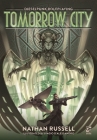 Tomorrow City: Dieselpunk Roleplaying (Osprey Roleplaying) By Nathan Russell, Biagio D'Alessandro (Illustrator) Cover Image